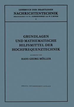 Grundlagen und Mathematische Hilfsmittel der Hochfrequenztechnik von Korshenewsky,  N. von, Moeller,  Hans-Georg, Runge,  W.T.