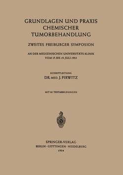 Grundlagen und Praxis Chemischer Tumorbehandlung von Pirwitz,  Dr. med. J.