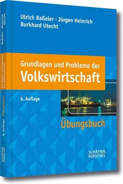 Grundlagen und Probleme der Volkswirtschaft von Baßeler,  Ulrich, Heinrich,  Jürgen, Utecht,  Burkhard