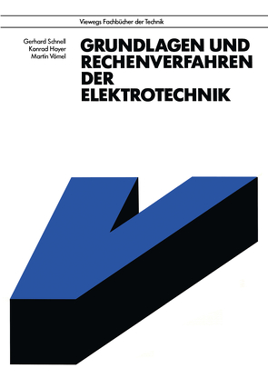 Grundlagen und Rechenverfahren der Elektrotechnik von Hoyer,  Konrad, Schnell,  Gerhard, Vömel,  Martin