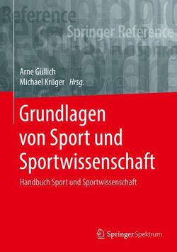 Grundlagen von Sport und Sportwissenschaft von Güllich,  Arne, Krüger,  Michael