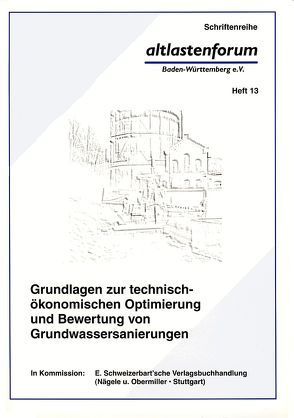 Grundlagen zur technisch-ökonomischen Optimierung und Bewertung von Grundwassersanierungen von Bayer,  Peter, Finkel,  Michael, Weiske,  Andreas