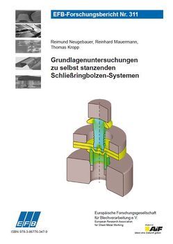 Grundlagenuntersuchungen zu selbst stanzenden Schließringbolzen-Systemen von Kropp,  Thomas, Mauermann,  Reinhard, Neugebauer,  Reimund