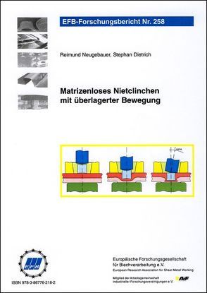 Grundlagenuntersuchungen zum neuen Fügeverfahren matrizenloses Nietclinchen mit überlagerter Bewegung von Dietrich,  Stephan, Neugebauer,  Reimund