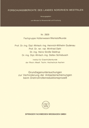 Grundlagenuntersuchungen zur Verhinderung der Anbackerscheinungen beim Drehrohrofenreduktionsprozeß von Dahl,  Winfried, Daldrup,  Heinz Große, Gudenau,  Heinrich-Wilhelm, Schlebusch,  Detlev