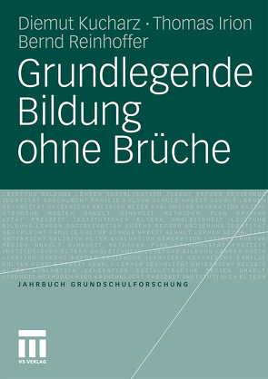 Grundlegende Bildung ohne Brüche von Irion,  Thomas, Kucharz,  Diemut, Reinhoffer,  Bernd