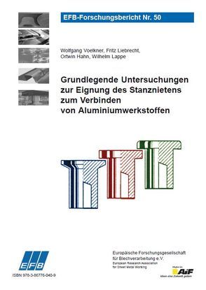 Grundlegende Untersuchungen zur Eignung des Stanznietens zum Verbinden von Aluminiumwerkstoffen von Hahn,  Ortwin, Lappe,  Wilhelm, Liebrecht,  Fritz, Voelkner,  Wolfgang