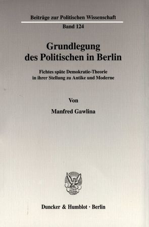 Grundlegung des Politischen in Berlin. von Gawlina,  Manfred