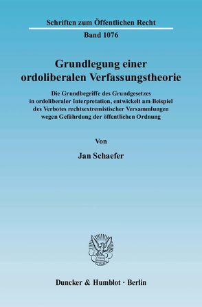 Grundlegung einer ordoliberalen Verfassungstheorie. von Schaefer,  Jan