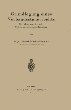 Grundlegung eines Verbandssteuerrechts von Schultze-Schlutius,  Hans-G.