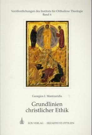 Grundlinien Christlicher Ethik von Mantzaridis,  Georgios I, Nikolaou,  Theodor