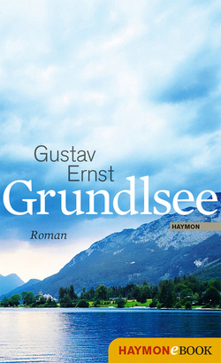 Grundlsee von Ernst,  Gustav