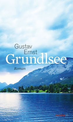 Grundlsee von Ernst,  Gustav