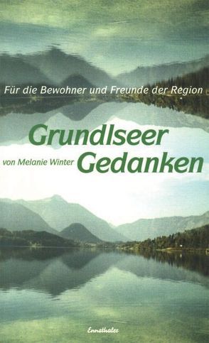 Grundlseer Gedanken von Winter,  Melanie