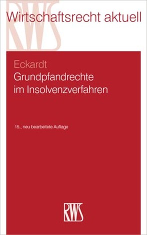 Grundpfandrechte im Insolvenzverfahren von Eckardt,  Diederich