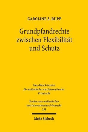 Grundpfandrechte zwischen Flexibilität und Schutz von Rupp,  Caroline S.