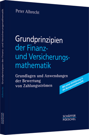 Grundprinzipien der Finanz- und Versicherungsmathematik von Albrecht,  Peter