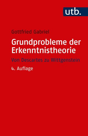 Grundprobleme der Erkenntnistheorie von Gabriel,  Gottfried