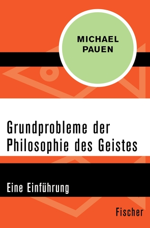 Grundprobleme der Philosophie des Geistes von Pauen,  Michael