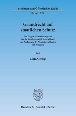 Grundrecht auf staatlichen Schutz. von Gerbig,  Mara