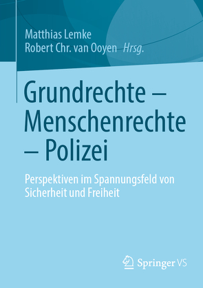 Grundrechte – Menschenrechte – Polizei von Lemke,  Matthias, van Ooyen,  Robert Chr.