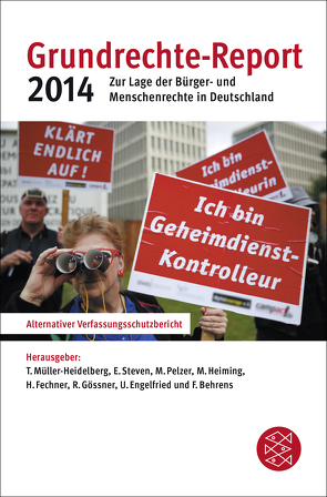 Grundrechte-Report 2014 von Engelfried,  Ulrich, Fechner,  Heiner, Gössner,  Rolf, Heiming,  Martin, Müller-Heidelberg,  Till, Pelzer,  Marei, Steven,  Elke