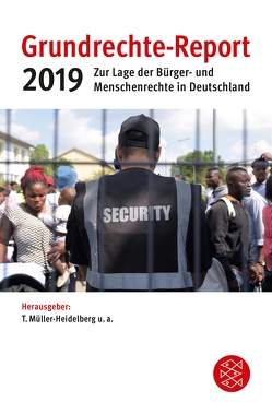 Grundrechte-Report 2019 von Bartolucci,  Bellinda, Burdinski,  Iris, Diekmann,  Marie, Gössner,  Rolf, Heesen,  Julia, Heiming,  Martin, Kreowski,  Hans-Jörg, Rabe,  Britta, Will,  Rosemarie