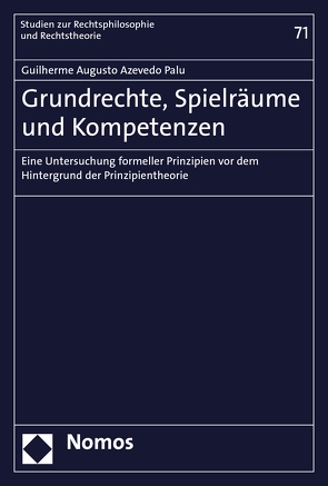 Grundrechte, Spielräume und Kompetenzen von Azevedo Palu,  Guilherme Augusto