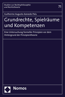 Grundrechte, Spielräume und Kompetenzen von Azevedo Palu,  Guilherme Augusto