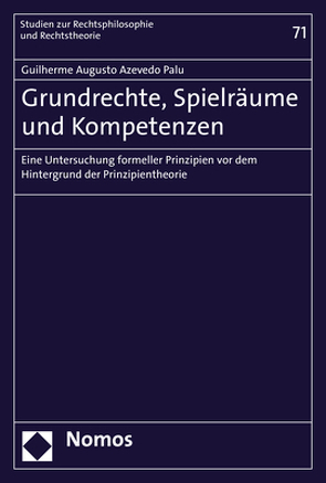 Grundrechte, Spielräume und Kompetenzen von Azevedo Palu,  Guilherme Augusto