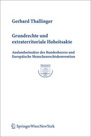 Grundrechte und extraterritoriale Hoheitsakte von Thallinger,  Gerhard