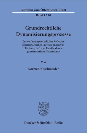 Grundrechtliche Dynamisierungsprozesse. von Koschmieder,  Norman