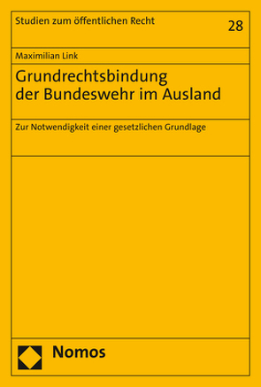 Grundrechtsbindung der Bundeswehr im Ausland von Link,  Maximilian