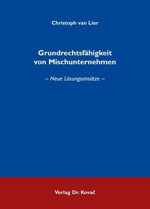 Grundrechtsfähigkeit von Mischunternehmen von Lier,  Christoph van