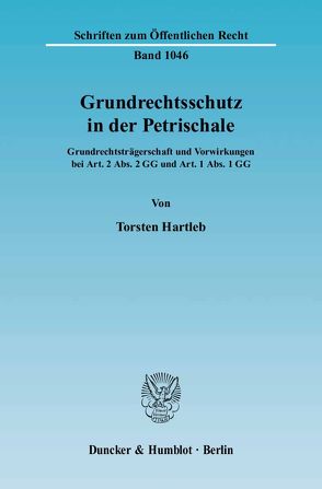 Grundrechtsschutz in der Petrischale. von Hartleb,  Torsten