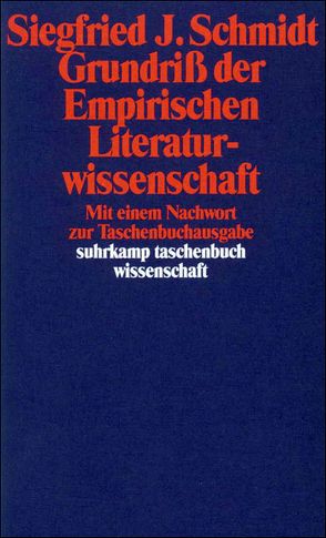 Grundriß der Empirischen Literaturwissenschaft von Schmidt,  Siegfried J.