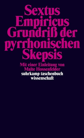 Grundriß der pyrrhonischen Skepsis von Empiricus,  Sextus, Hossenfelder,  Malte