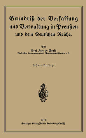 Grundriß der Verfassung und Verwaltung in Preußen und dem Deutschen Reiche von Hue de Grais,  Robert Graf