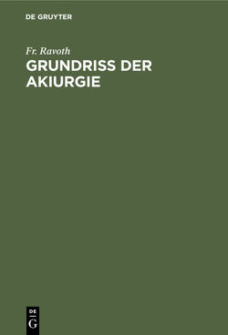 Grundriss der Akiurgie von Ravoth,  Fr.