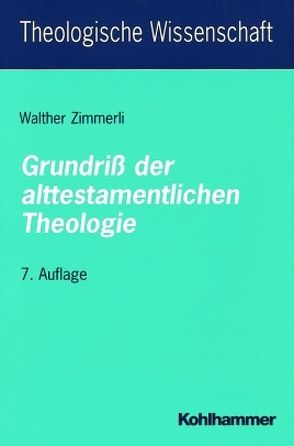 Grundriss der alttestamentlichen Theologie von Kaiser,  Otto, Zimmerli,  Walther