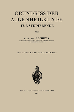 Grundriss der Augenheilkunde für Studierende von Schieck,  Franz