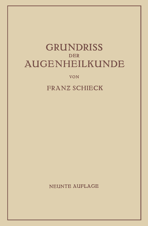 Grundriss der Augenheilkunde für Studierende von Schieck,  Franz