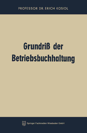 Grundriß der Betriebsbuchhaltung von Kosiol,  Erich