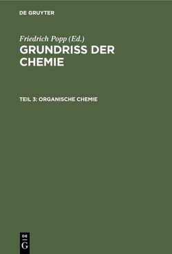 Grundriß der Chemie / Organische Chemie von Popp,  Friedrich