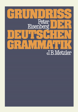 Grundriss der deutschen Grammatik von Eisenberg,  Peter