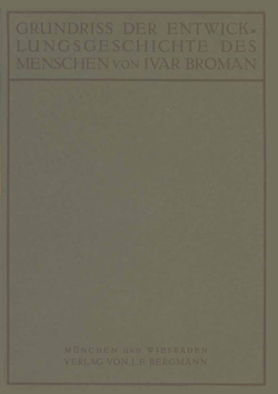 Grundriss der Entwicklungsgeschichte des Menschen von Broman,  Ivar