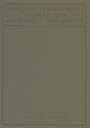 Grundriss der Entwicklungsgeschichte des Menschen von Broman,  Ivar