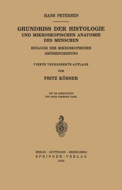 Grundriss der Histologie und Mikroskopischen Anatomie des Menschen von Petersen,  Hans