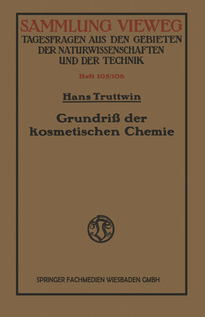 Grundriß der kosmetischen Chemie von Truttwin,  Hans