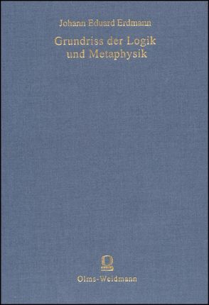 Grundriss der Logik und Metaphysik von Erdmann,  Johann Eduard